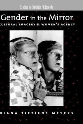 Cover image for Gender in the Mirror: Cultural Imagery and Women's Agency