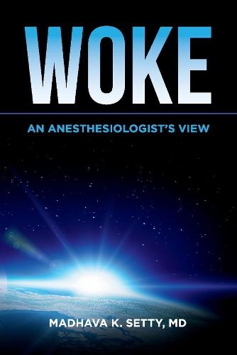 Cover image for Woke. An Anesthesiologist's View