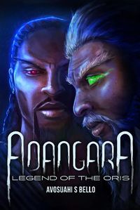 Cover image for ADANGARA: THE LEGEND OF THE ORIS