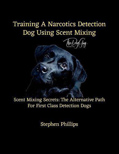 Cover image for Training A Narcotics Detection Dog Using Scent Mixing