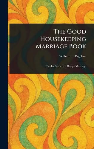 Cover image for The Good Housekeeping Marriage Book