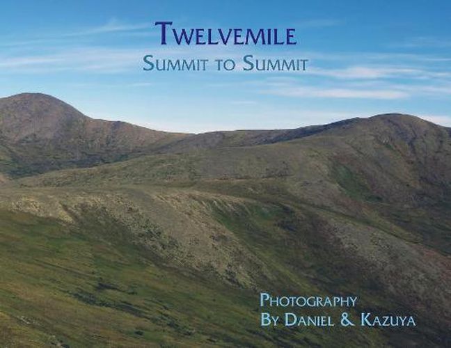 Cover image for Twelvemile: Summit to Summit