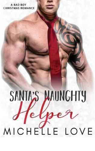 Santa's Naughty Helper: A Bad Boy Christmas Romance