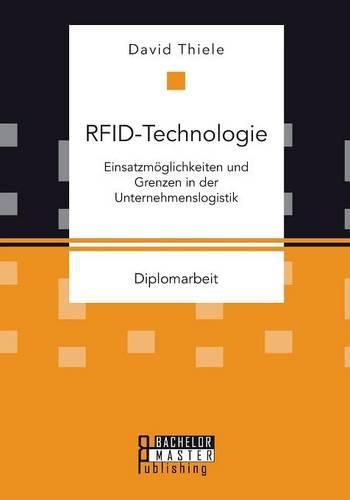 Cover image for RFID-Technologie: Einsatzmoeglichkeiten und Grenzen in der Unternehmenslogistik