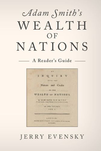 Cover image for Adam Smith's Wealth of Nations: A Reader's Guide