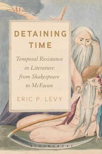 Cover image for Detaining Time: Temporal Resistance in Literature from Shakespeare to McEwan