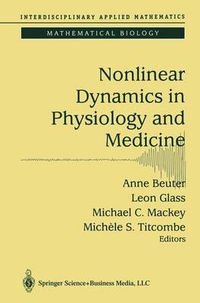 Cover image for Nonlinear Dynamics in Physiology and Medicine