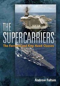 Cover image for The Supercarriers: The 'Forrestal' and 'Kitty Hawk' Classes