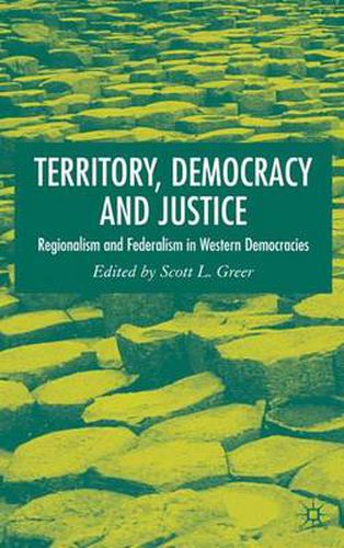 Cover image for Territory, Democracy and Justice: Federalism and Regionalism in Western Democracies