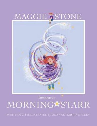 Cover image for Maggie Stone Becomes Morning Starr