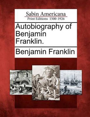 Cover image for Autobiography of Benjamin Franklin.