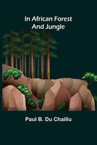 Cover image for In African Forest and Jungle