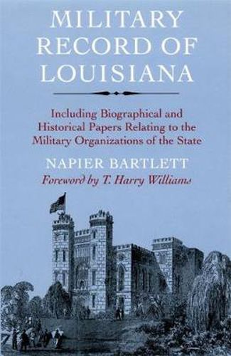 Cover image for Military Record of Louisiana: Including Biographical and Historical Papers Relating to the Military Organizations of the State