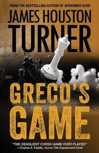 Cover image for Greco's Game: An Aleksandr Talanov thriller