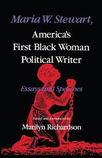 Cover image for Maria W. Stewart, America's First Black Woman Political Writer: Essays and Speeches