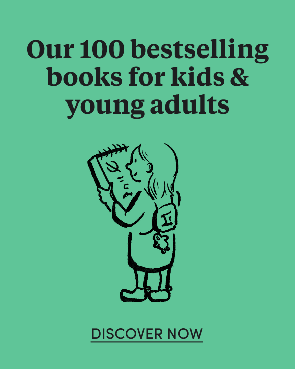 Discover our 100 bestselling books for kids & young adults!