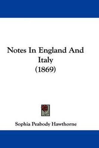 Cover image for Notes In England And Italy (1869)