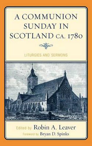 Cover image for A Communion Sunday in Scotland ca. 1780: Liturgies and Sermons