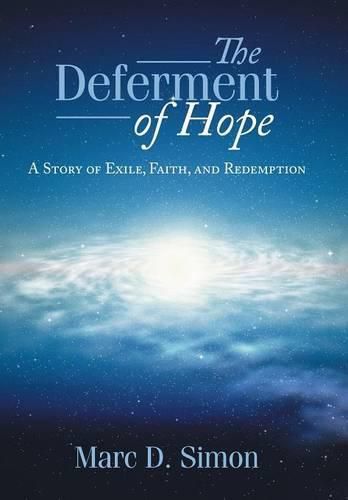 The Deferment of Hope: A Story of Exile, Faith, and Redemption