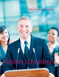 Cover image for Reden schreiben: 50 Redevorlagen vom Redenservice