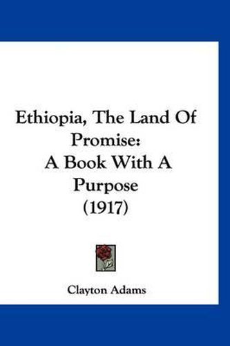 Cover image for Ethiopia, the Land of Promise: A Book with a Purpose (1917)