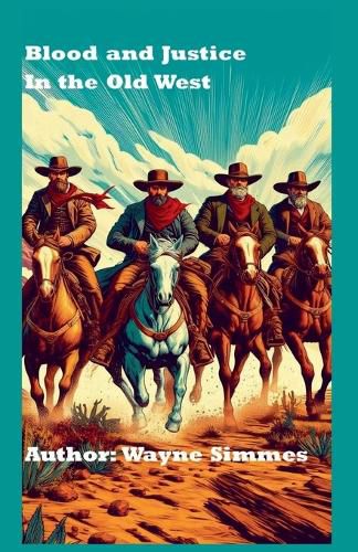 Cover image for Blood and Justice in the Old West