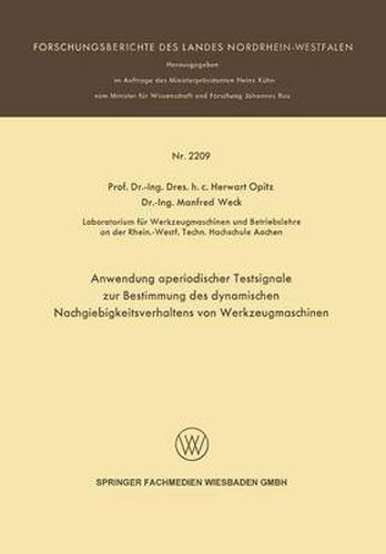 Cover image for Anwendung Aperiodischer Testsignale Zur Bestimmung Des Dynamischen Nachgiebigkeitsverhaltens Von Werkzeugmaschinen