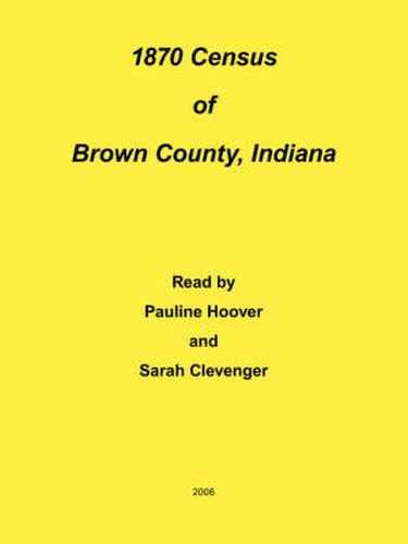 Cover image for 1870 Census of Brown County, Indiana