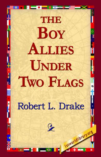 Cover image for The Boy Allies Under Two Flags