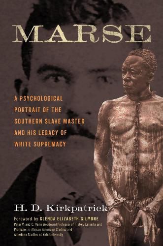 Cover image for Marse: A Psychological Portrait of the Southern Slave Master and His Legacy of White Supremacy