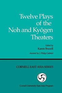 Cover image for Twelve Plays of the Noh and Kyogen Theaters