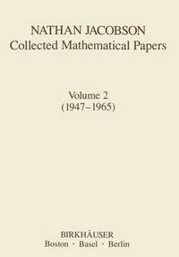 Cover image for Nathan Jacobson Collected Mathematical Papers: Volume 2 (1947-1965)