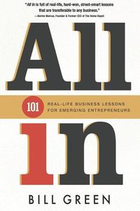 Cover image for All in: 101 Real Life Business Lessons For Emerging Entrepreneurs