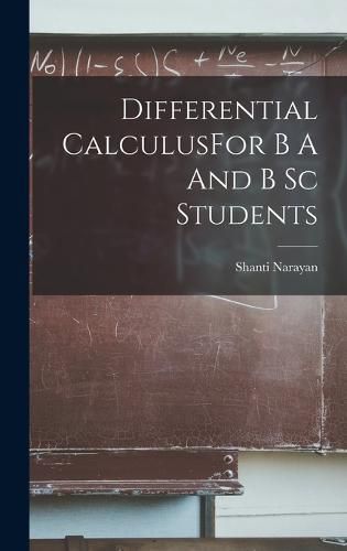 Cover image for Differential CalculusFor B A And B Sc Students