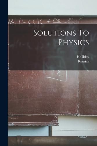 Cover image for Solutions To Physics