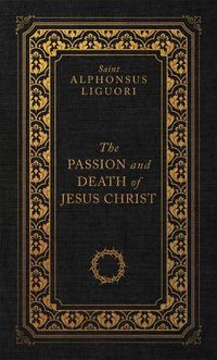 Cover image for The Passion and Death of Jesus Christ