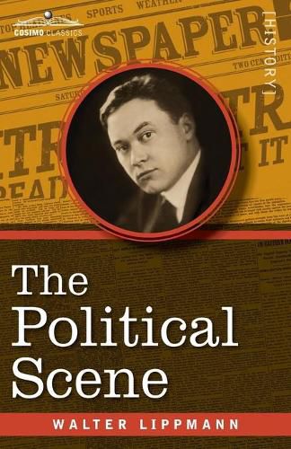 Cover image for The Political Scene: An Essay on the Victory of 1918