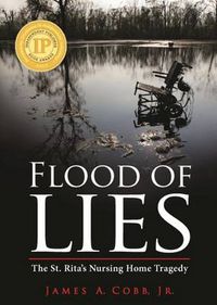 Cover image for Flood of Lies: The St. Rita's Nursing Home Tragedy