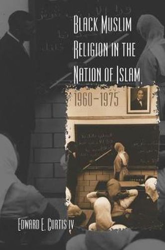 Cover image for Black Muslim Religion in the Nation of Islam, 1960-1975