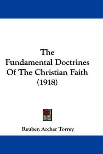 Cover image for The Fundamental Doctrines of the Christian Faith (1918)