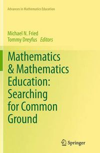 Cover image for Mathematics & Mathematics Education: Searching for Common Ground