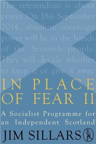 Cover image for In Place of Fear II: A Socialist Programme for an Independent Scotland