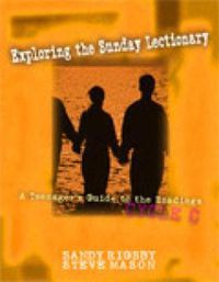 Cover image for Exploring the Sunday Lectionary: A Teenager's Guide to the Readings-Cycle C