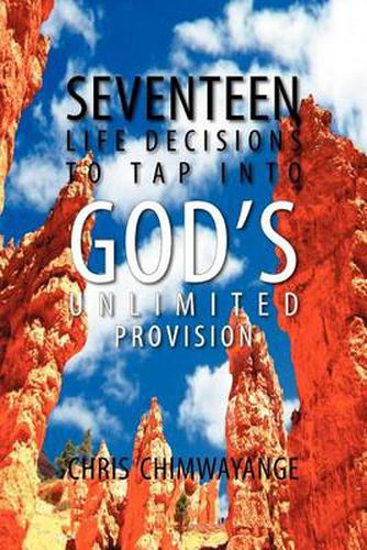 Cover image for Seventeen Life Decisions to Tap Into God's Unlimited Provision