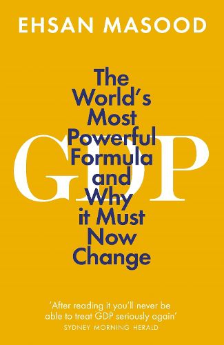 Cover image for GDP: The World's Most Powerful Formula and Why it Must Now Change