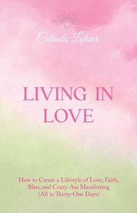 Cover image for Living in Love