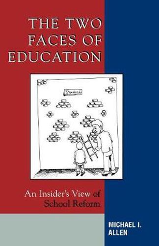 Cover image for The Two Faces of Education: An Insider's View of School Reform