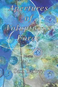 Cover image for Apertures of Voluptuous Force