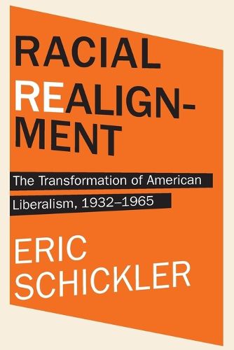 Cover image for Racial Realignment: The Transformation of American Liberalism, 1932-1965