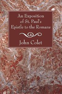 Cover image for An Exposition of the Epistle to the Romans